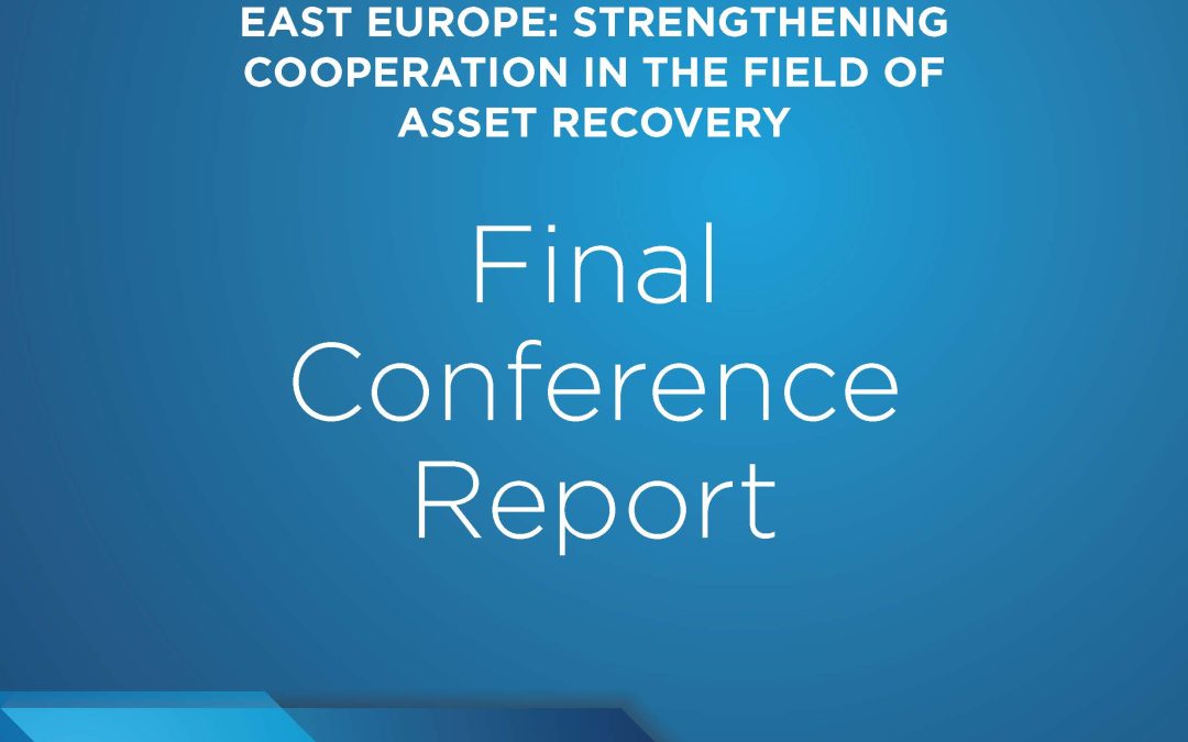 Combating Corruption in South East Europe: Strengthening Cooperation in the Field of Asset Recovery (Final Conference Report)