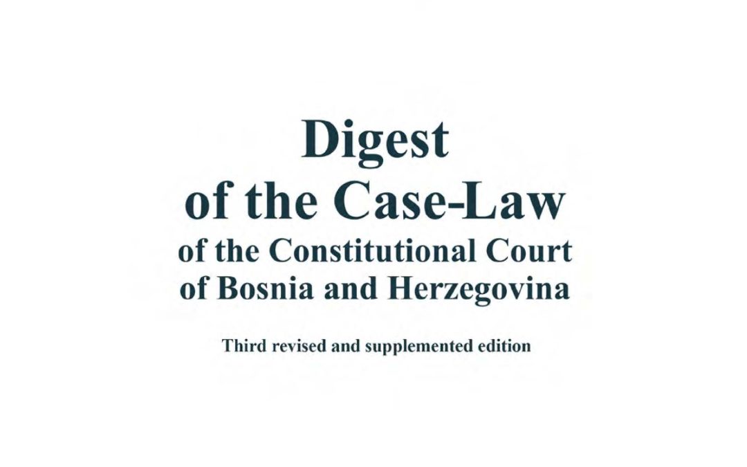 Digest of the Case Law of the Constitutional Court of BiH