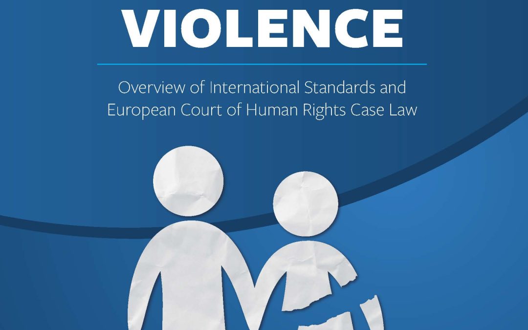 Domestic Violence – Overview of International Standards and ECHR Case Law